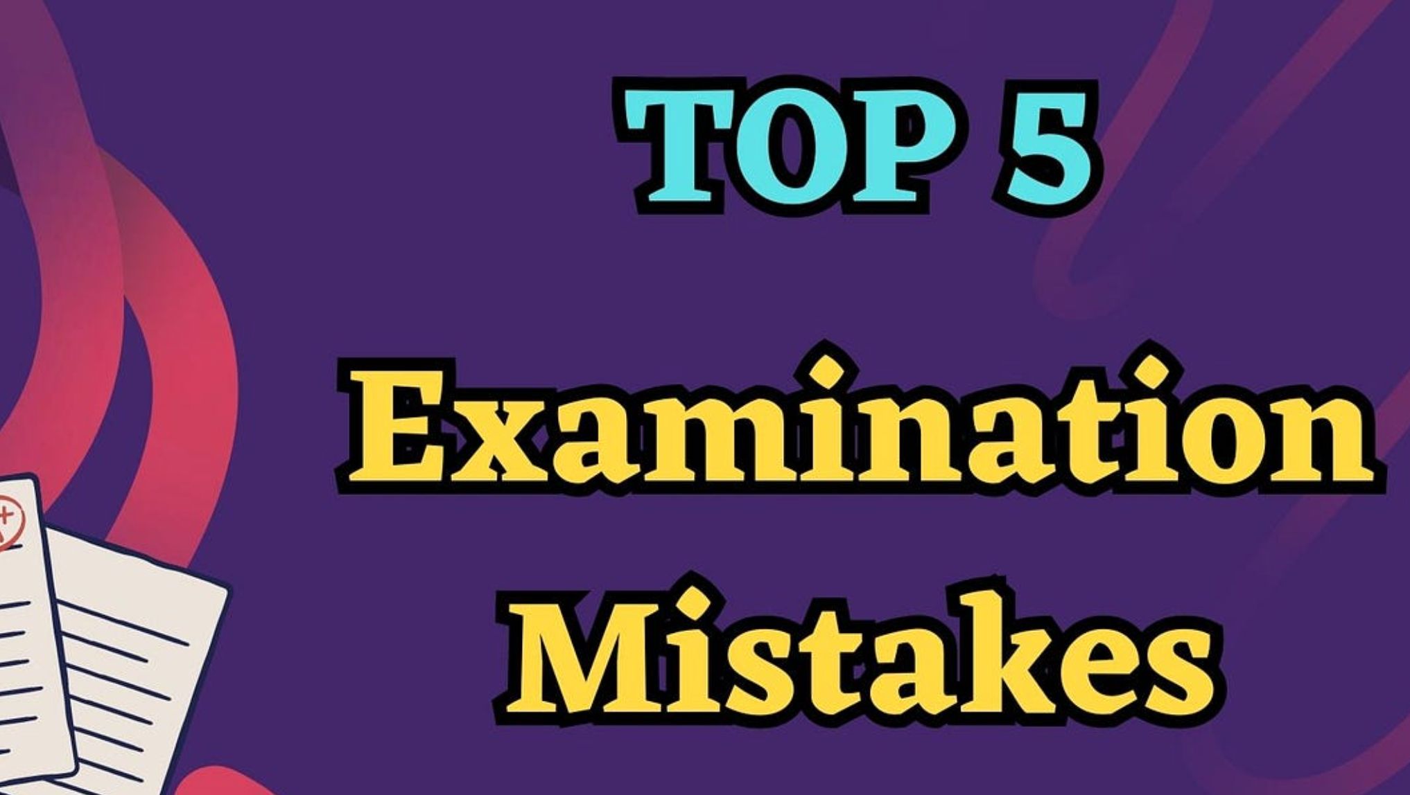 Exam Mistakes